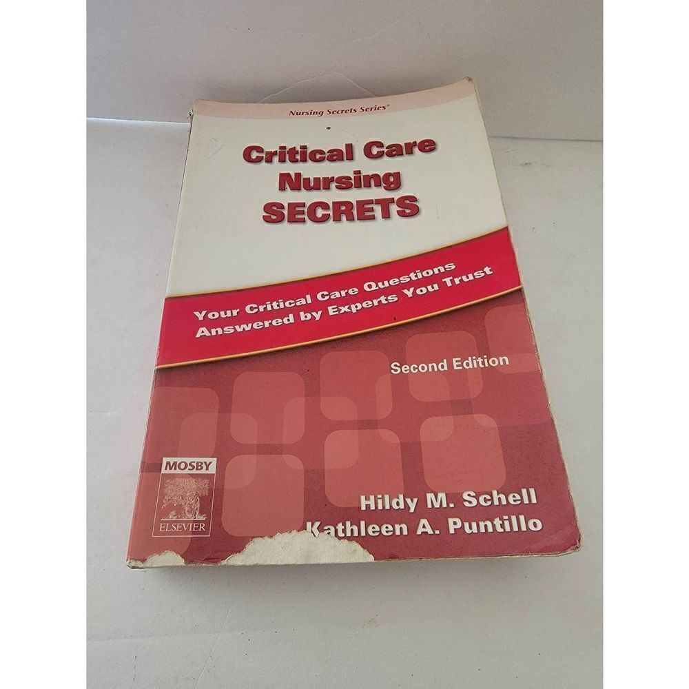 Critical Care Nursing Secrets 2nd Edition by Hildy Schell & Kathleen Puntillo
